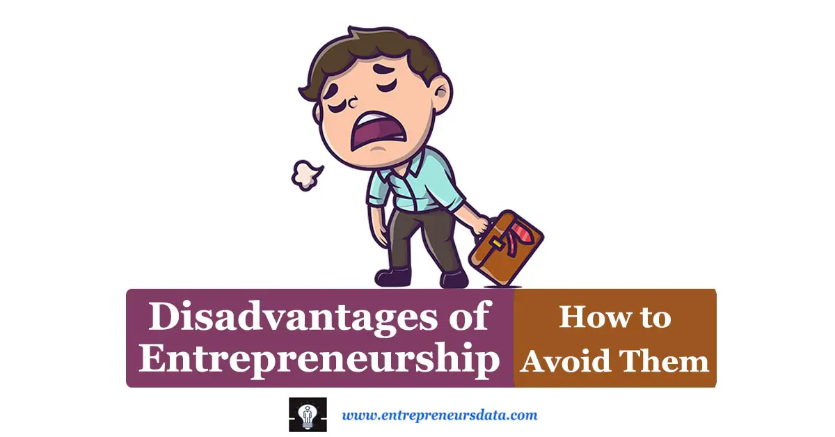 Disadvantages of Entrepreneurship & How to Avoid Them 12 Disadvantages of Entrepreneurship | How to Avoid Disadvantages of Entrepreneurship | Problems in Entrepreneurship | Challenges in Entrepreneurship | Drawbacks of Entrepreneurship